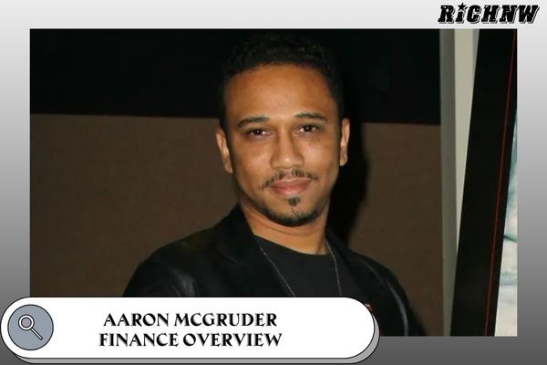 Aaron McGruder Finance Overview