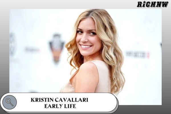 Kristin Cavallari Early Life