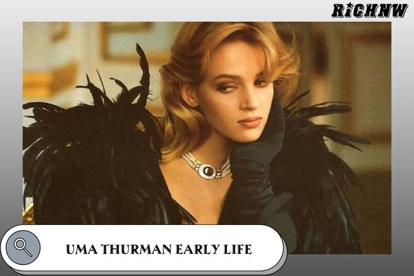 Uma Thurman Early Life