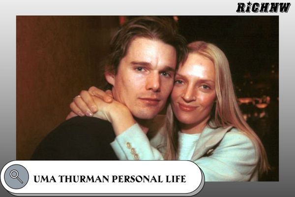 Uma Thurman Personal Life