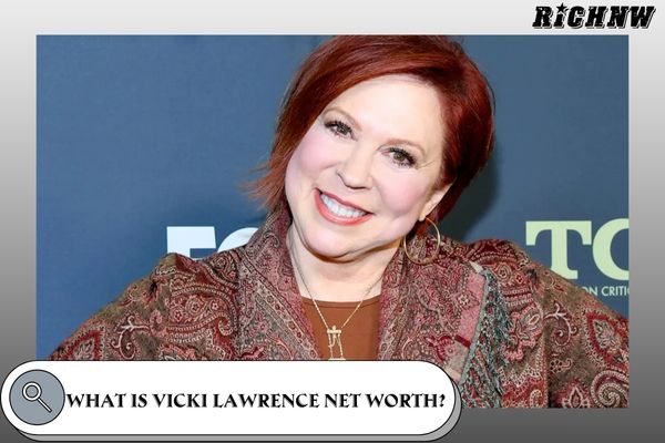 What is Vicki Lawrence Net Worth